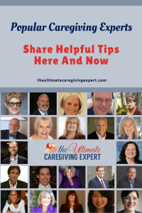 Caregiving Experts Share Helpful Tips