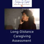 Long Distance Caregiving Assessment