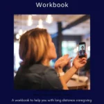 Long Distance Caregiving Workbook