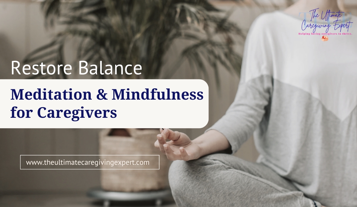 Meditation and Mindfulness for Caregivers