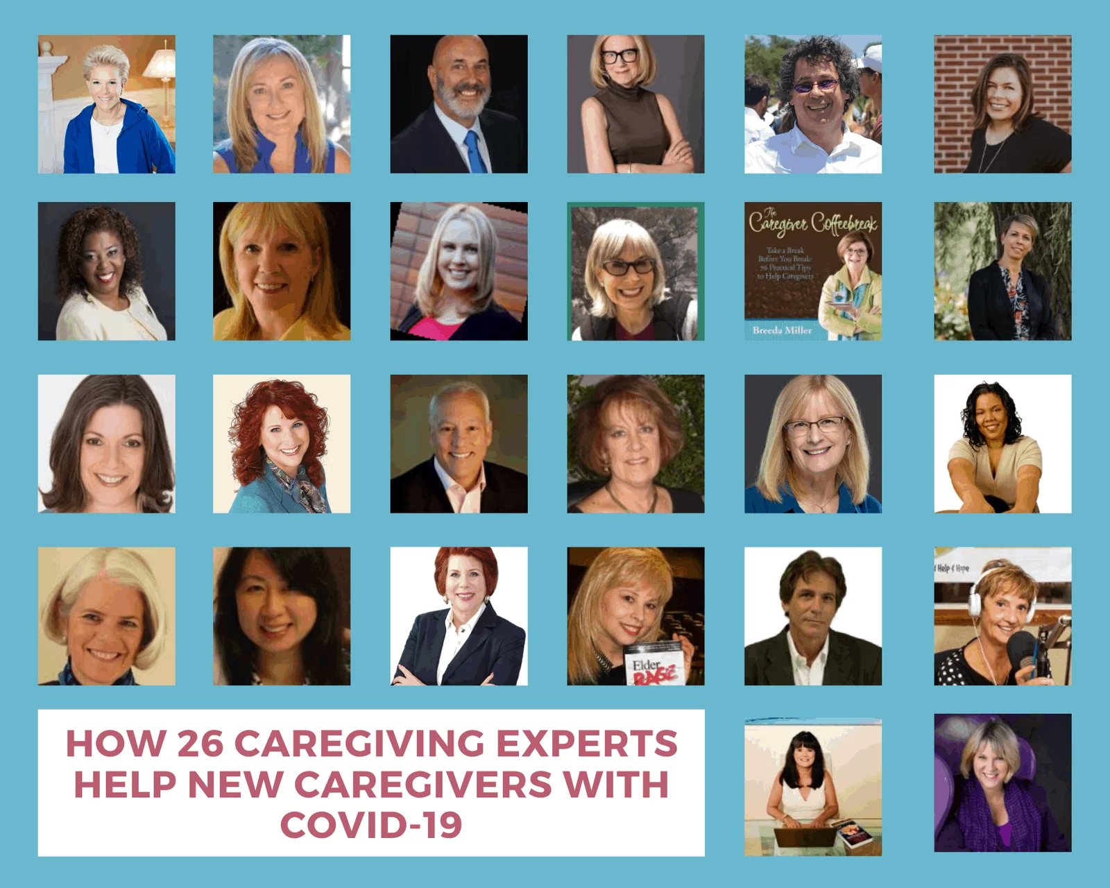 How 26 Caregiving Experts Help New Caregivers With Covid-19