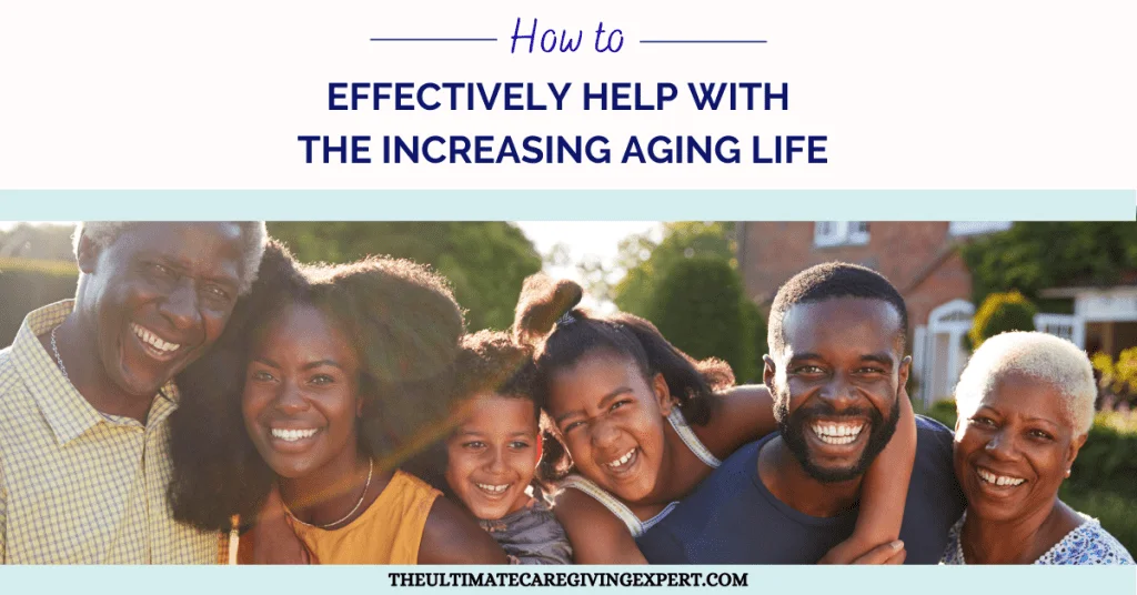 How To Effectively Help With The Increasing Aging Life