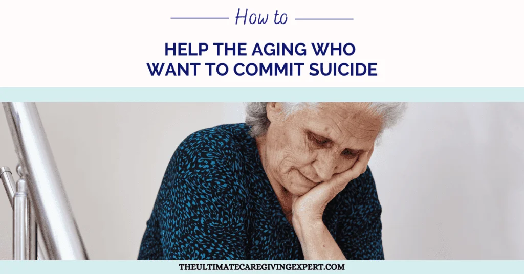 How to Help the aging Who Want to Commit Suicide