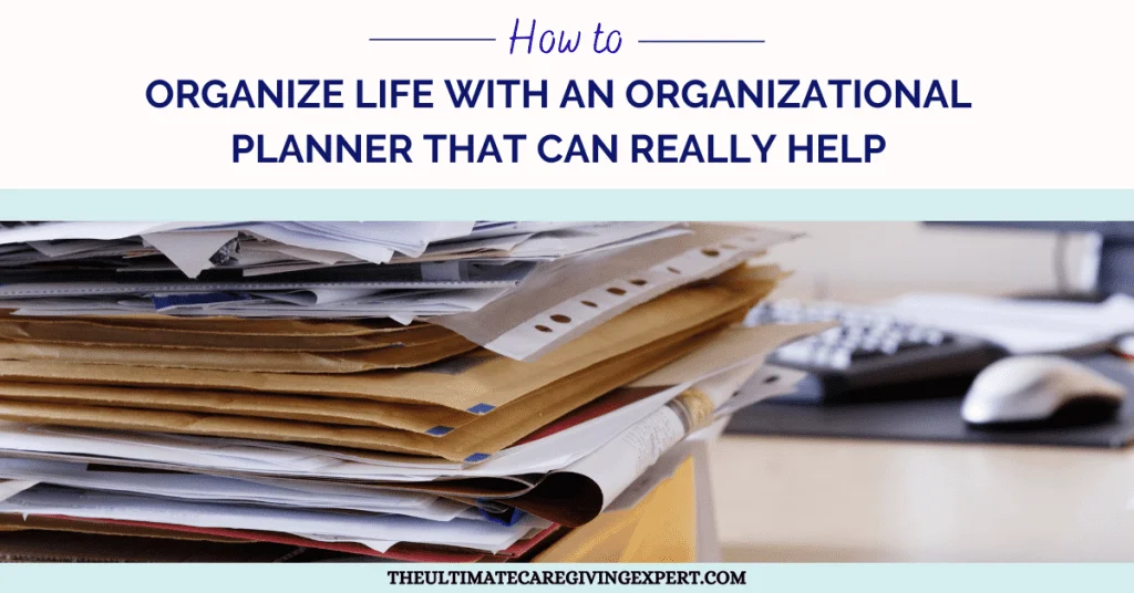How to Organize life with an organizational planner that can really help