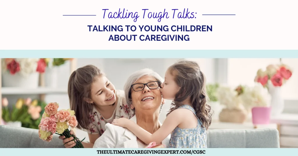 How to Talk to Children About a Loved Ones Illness