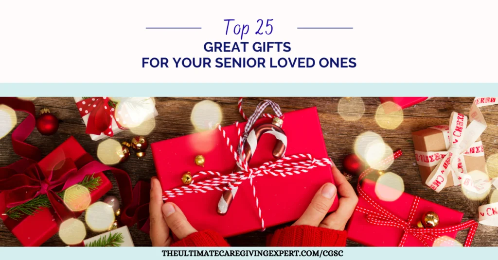 Top 25 Great Gifts For Your Senior Loved Ones