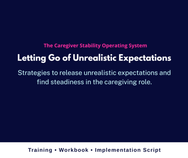 Unrealistic Expectations in Caregiving