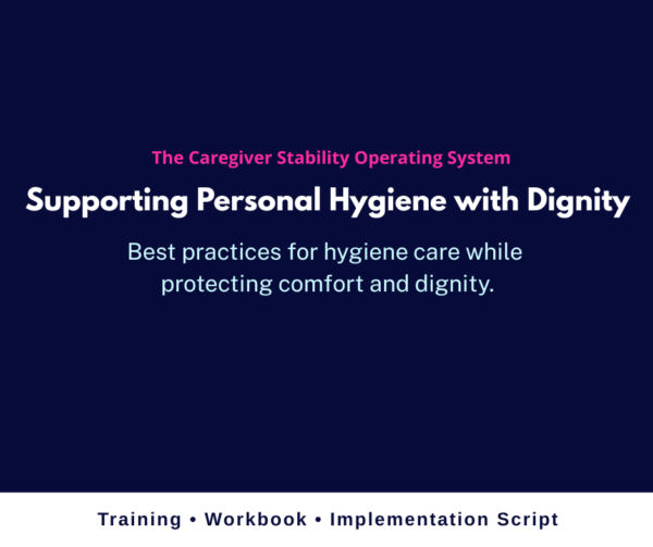 Caregiver Guide to Personal Hygiene